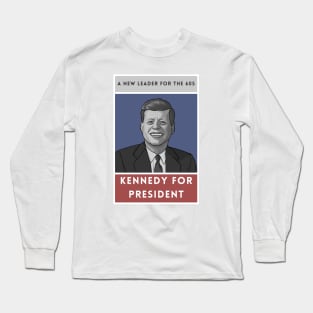 JFK: 1960s Campaign Poster Art Long Sleeve T-Shirt